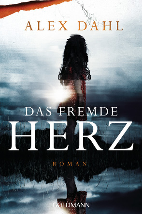 Das fremde Herz von Dahl,  Alex, Kemper,  Eva