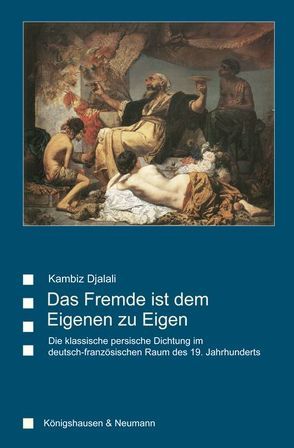 Das Fremde ist dem Eigenen zu Eigen von Djalali,  Kambiz