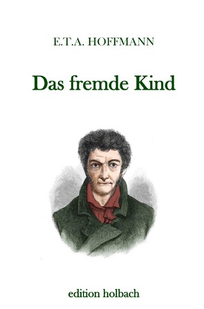 Das fremde Kind von Hoffmann,  E T A