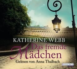 Das fremde Mädchen von Thalbach,  Anna, Volk,  Katharina, Webb,  Katherine