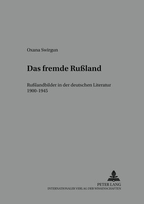 Das fremde Rußland von Swirgun,  Oxana