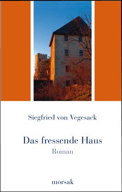 Das fressende Haus von Vegesack,  Siegfried von