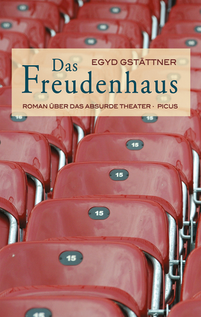 Das Freudenhaus von Gstättner,  Egyd