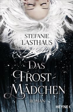 Das Frostmädchen von Lasthaus,  Stefanie