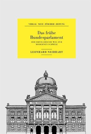 Das frühe Bundesparlament von Neidhart,  Leonhard