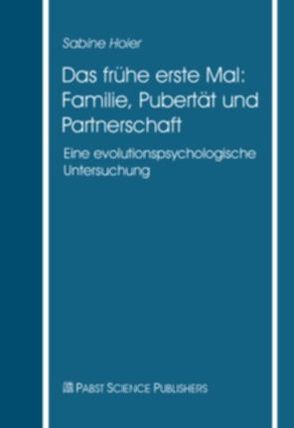 Das frühe erste Mal: Familie, Pubertät und Partnerschaft von Hoier,  Sabine