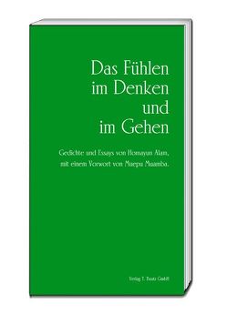 Das Fühlen im Denken und im Gehen von Alam,  Homayun