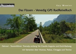 Das Füssen – Venedig GPS RadReiseBuch von Wewior,  Kay