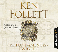 Das Fundament der Ewigkeit von Follett,  Ken, Kerzel,  Joachim, Matern,  Andy, Schmidt,  Dietmar, Schumacher,  Rainer, Weber,  Markus