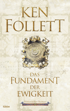 Das Fundament der Ewigkeit von Follett,  Ken, Schmidt,  Dietmar, Schumacher,  Rainer, Weber,  Markus