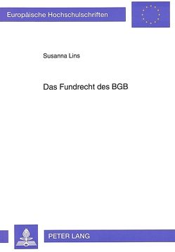 Das Fundrecht des BGB von Lins,  Susanna Das Fundrecht des BGB von Lins,  Susanna