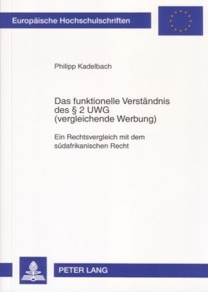 Das funktionelle Verständnis des § 2 UWG (vergleichende Werbung) von Kadelbach,  Philipp