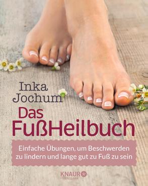 Das FußHeilbuch von Jochum,  Inka