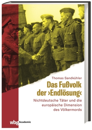 Das Fußvolk der „Endlösung“ von Sandkühler,  Thomas