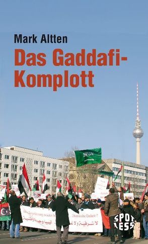 Das Gaddafi-Komplott von Altten,  Mark