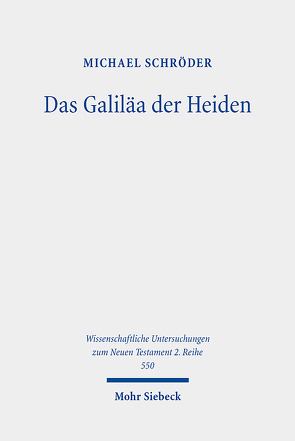 Das Galiläa der Heiden von Schroeder,  Michael