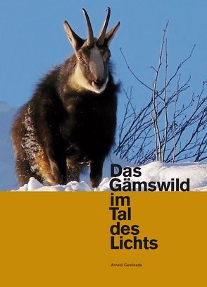 Das Gämswild im Tal des Lichts von Caminada,  Arnold