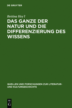 Das Ganze der Natur und die Differenzierung des Wissens von Heyl,  Bettina