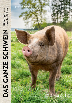 Das ganze Schwein von Kimmig,  Steffen