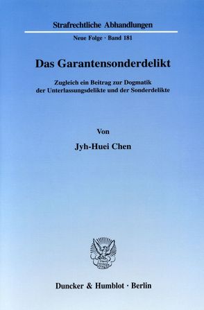 Das Garantensonderdelikt. von Chen,  Jyh-Huei