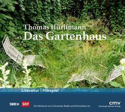 Das Gartenhaus von Fueter,  Daniel, Hürlimann,  Thomas, Kuner,  Jean-Claude, Lichtenhahn,  Fritz, Manzel,  Dagmar, Matthes,  Ulrich, Tiller,  Nadja