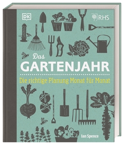 Das Gartenjahr von Ferstl,  Reinhard, Spence,  Ian