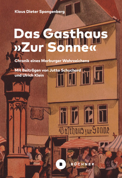 Das »Gasthaus zur Sonne« von Spangenberg,  Klaus-Dieter