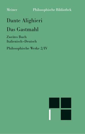 Das Gastmahl. Zweites Buch von Cheneval,  Francis, Dante Alighieri, Imbach,  Ruedi, Ricklin,  Thomas, Suarez-Nani,  Tiziana