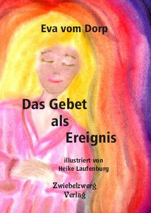 Das Gebet als Ereignis von Dorp,  Eva vom