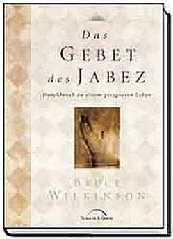 Das Gebet des Jabez * / Das Gebet des Jabez von Wilkinson,  Bruce