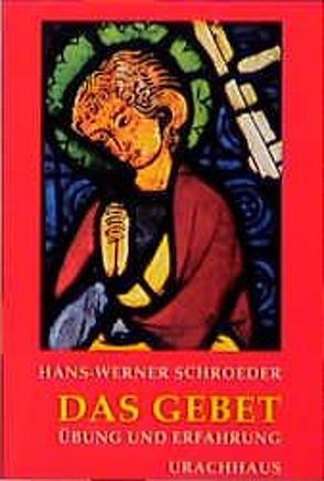 Das Gebet von Schroeder,  Hans W, Schroeder,  Hans-Werner