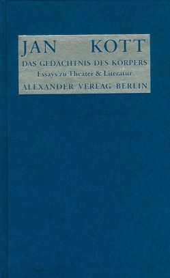 Das Gedächtnis des Körpers von Esslin,  Martin, Grzybkowska,  Agnieszka, Kott,  Jan