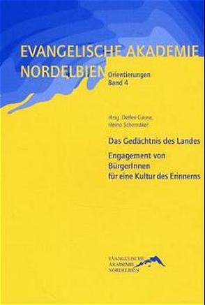 Das Gedächtnis unseres Landes von Gause,  Detlev, Schomaker,  Heino