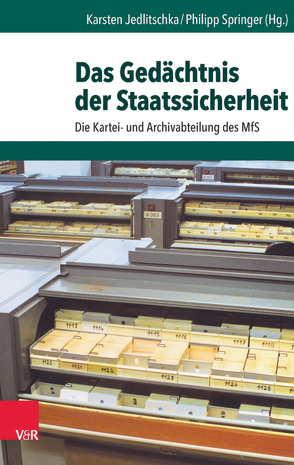 Das Gedächtnis der Staatssicherheit von Jedlitschka,  Karsten, Springer,  Philipp