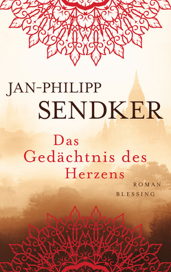 Das Gedächtnis des Herzens von Sendker,  Jan-Philipp