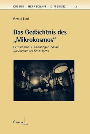 Das Gedächtnis des „Mikrokosmos“ von Lind,  Gerald