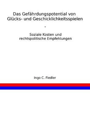 Das Gefährdungspotential von Glücks- und Geschicklichkeitsspielen von Fiedler,  Ingo