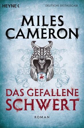 Das gefallene Schwert von Cameron,  Miles, Siefener,  Michael