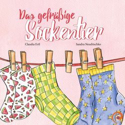 Das gefräßige Sockentier von Ertl,  Claudia, Neuditschko,  Sandra