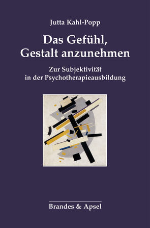 Das Gefühl, Gestalt anzunehmen von Kahl-Popp,  Jutta