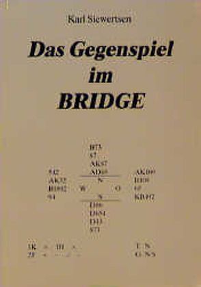 Das Gegenspiel im Bridge von Siewertsen,  Karl