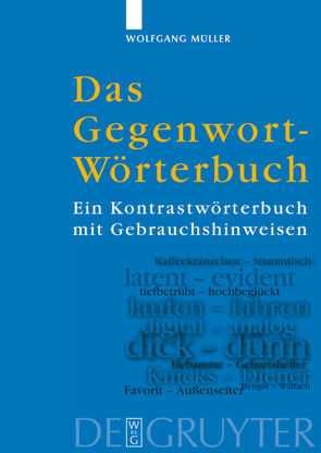 Das Gegenwort-Wörterbuch von Mueller,  Wolfgang