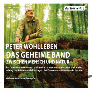 Das geheime Band von Kaempfe,  Peter, Wohlleben,  Peter