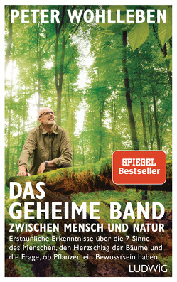 Das geheime Band zwischen Mensch und Natur von Wohlleben,  Peter