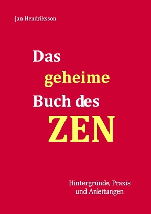 Das geheime Buch des ZEN von Hendriksson,  Jan