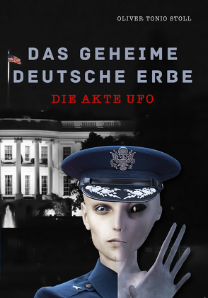 Das geheime Deutsche Erbe von Stoll,  Oliver Tonio