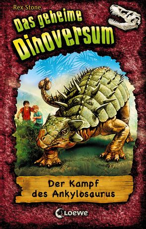 Das geheime Dinoversum 3 – Der Kampf des Ankylosaurus von Karl,  Elke, Spoor,  Mike, Stone,  Rex