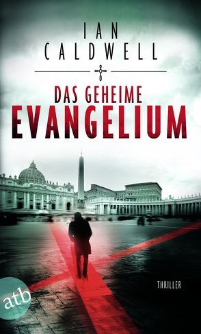 Das geheime Evangelium von Caldwell,  Ian, Thon,  Wolfgang