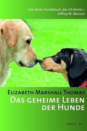 Das geheime Leben der Hunde von Thomas,  Elizabeth Marshall, Winter,  Kerstin
