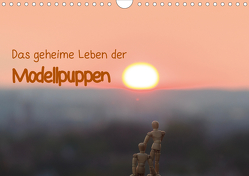 Das geheime Leben der Modellpuppen (Wandkalender 2021 DIN A4 quer) von Rebel - we're photography,  Werner